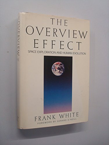 Imagen de archivo de The Overview Effect: Space Exploration and Human Evolution a la venta por Book Deals