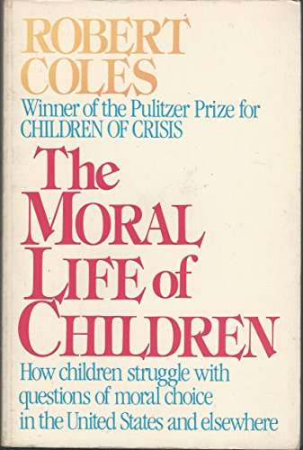 Beispielbild fr The moral life of children zum Verkauf von More Than Words