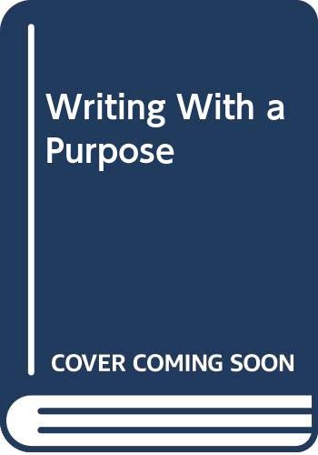 9780395432204: Writing with a Purpose
