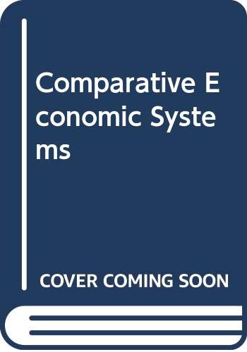 Beispielbild fr Comparative Economic Systems zum Verkauf von Better World Books