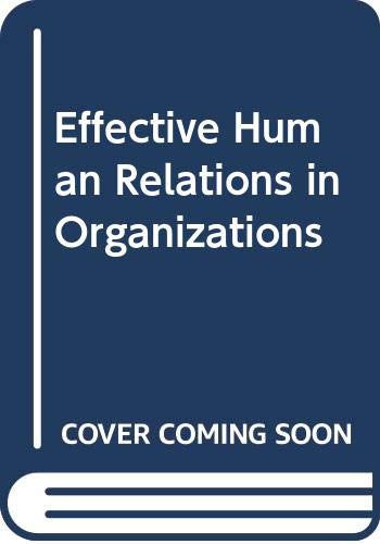 9780395433614: Effective human relations in organizations