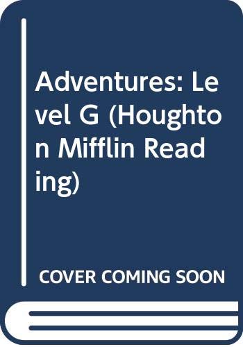 Stock image for Adventures: Level G (Houghton Mifflin Reading) for sale by Hawking Books