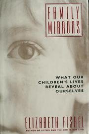 Imagen de archivo de Family Mirrors : What Our Children's Lives Reveal about Ourselves a la venta por Better World Books: West
