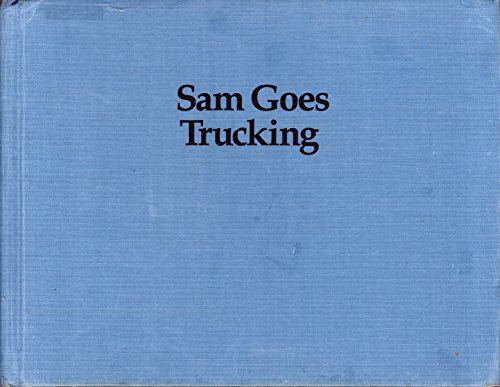 9780395443132: Sam Goes Trucking Hb