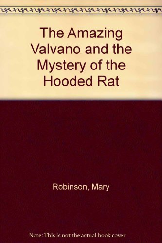 Imagen de archivo de The Amazing Valvano and the Mystery of the Hooded Rat a la venta por Better World Books: West