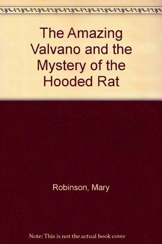 Stock image for The Amazing Valvano and the Mystery of the Hooded Rat for sale by Better World Books: West