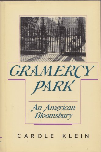 Beispielbild fr Gramercy Park: An American Bloomsbury zum Verkauf von Wonder Book