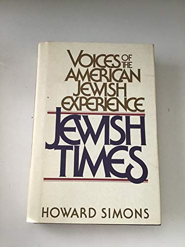 Jewish Times: Voices of the American Jewish Experience (9780395446805) by Simons, Howard