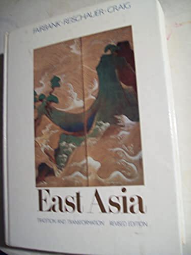 Imagen de archivo de East Asia : Tradition and Transformation a la venta por Better World Books