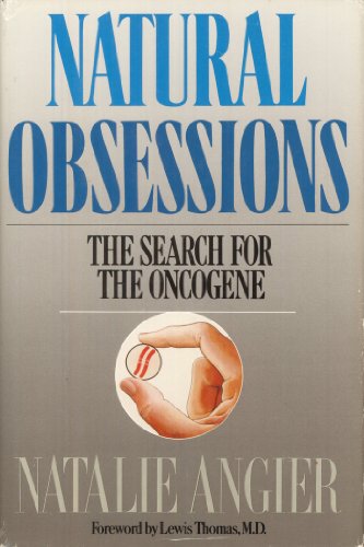 9780395453704: Natural Obsessions: The Search for the Oncogene