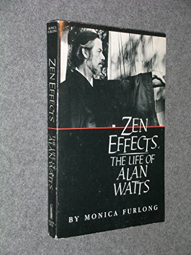 Imagen de archivo de Zen Effects: The Life of Alan Watts a la venta por Books From California