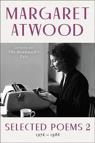 Selected Poems 2: 1976 - 1986 (9780395454060) by Atwood, Margaret