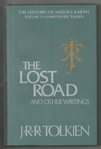 Stock image for The Lost Road and Other Writings: Language and Legend Before the Lord of the Rings (History of Middle-Earth) for sale by Eatons Books and Crafts