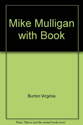 Mike Mulligan and His Steam Shovel (9780395457382) by Burton, Virginia