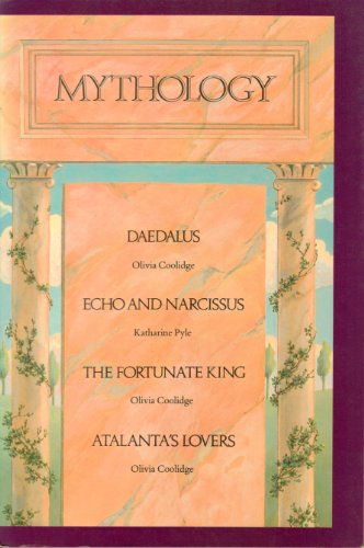 9780395459959: Mythology: Daedalus, Echo and Narcissus, the Fortunate King, Atalanta's Lovers