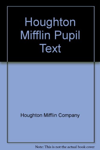 9780395462270: Houghton Mifflin Pupil Text