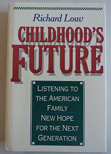 9780395464748: Childhood's Future