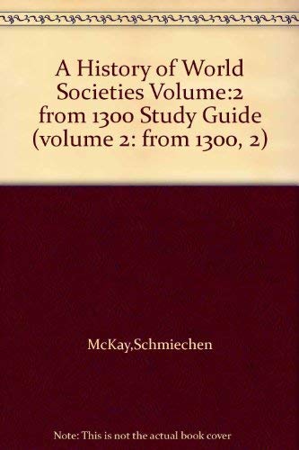 Stock image for A History Of World Societies Volume:2 From 1300 Study Guide (volume 2: From 1300, 2) for sale by Library House Internet Sales