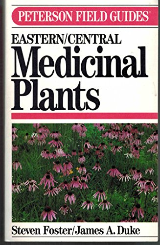9780395467220: Medicinal Plants of Eastern and Central North America (Peterson Field Guides)