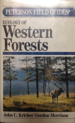 A Field Guide to the Ecology of Western Forests (Peterson Field Guide Series) (9780395467251) by Kricher, John C.