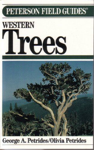 9780395467299: Field Guide to Western Trees (Peterson Field Guides)