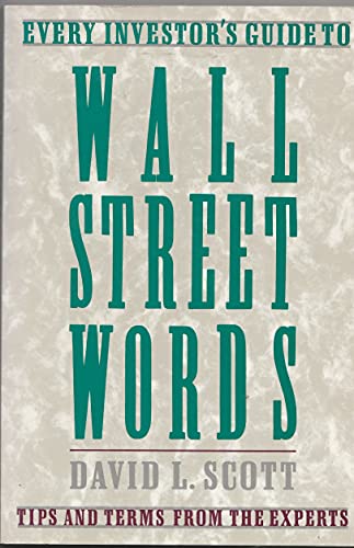 Beispielbild fr Wall Street Words : Every Investor's Guide to Financial Terms - Words and Wisdom from the Experts zum Verkauf von Better World Books