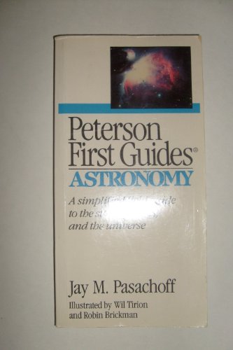 Imagen de archivo de Peterson First Guide to Astronomy: A Simplified Field Guide to the Stars, Planets, and the Universe a la venta por The Parnassus BookShop