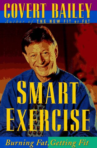Stock image for Smart Exercise: Burning Fat, Getting Fit for sale by Gulf Coast Books