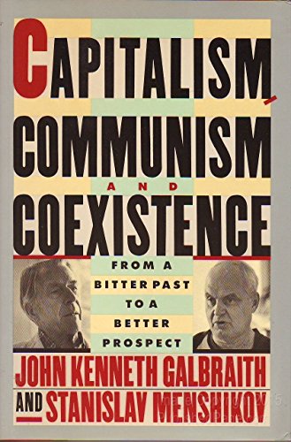 Imagen de archivo de Capitalism, Communism, and Coexistence: From the Bitter Past to a Better Prospect a la venta por Books From California