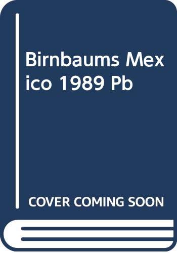 Beispielbild fr Birnbaum's Mexico 1989 zum Verkauf von Robinson Street Books, IOBA