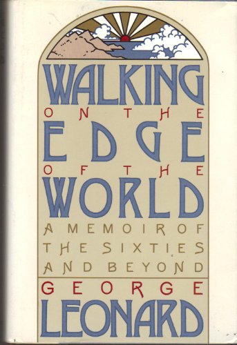 Beispielbild fr Walking on the Edge of the World : A Journey of Discovery Through the Sixties and Beyond zum Verkauf von Better World Books