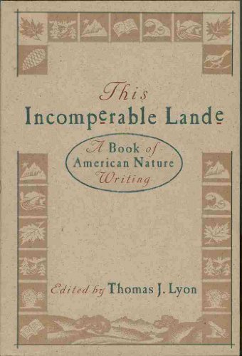 Stock image for This Incomparable Lande: A Book of American Nature Writing for sale by HPB-Emerald