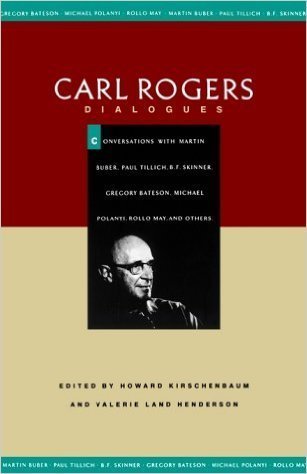 Beispielbild fr Carl Rogers--Dialogues: Conversations with Martin Buber, Paul Tillich, B.F. Skinner, Gregory Bateson, Michael Polanyi, Rollo May, and Others zum Verkauf von ThriftBooks-Dallas