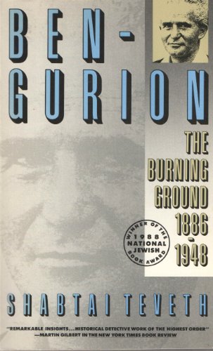 Imagen de archivo de Ben-Gurion : The Burning Ground, 1886-1948 a la venta por Better World Books