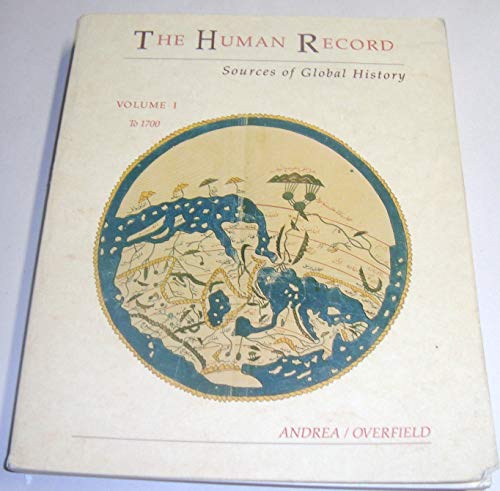 9780395483992: The Human Record: Sources of Global History /Vol.1 to 1700/ (001)