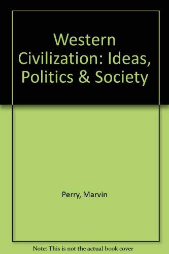 Stock image for Western Civilization: Ideas, Politics and Society from the 1400s Chapters 13-37 for sale by HPB-Emerald