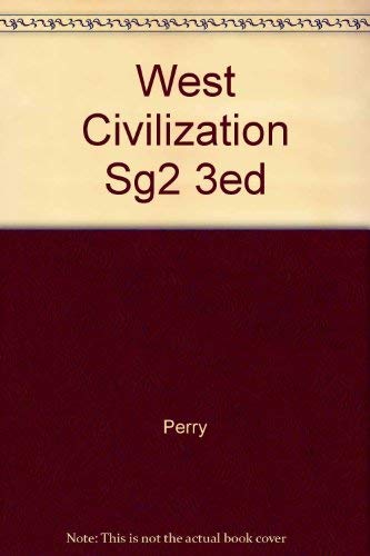 Western Civilization Study Guide Volume 2: From the 1400s 3rd Edition (9780395486498) by Perry; Linville; Chase; Jacob; Von Laue