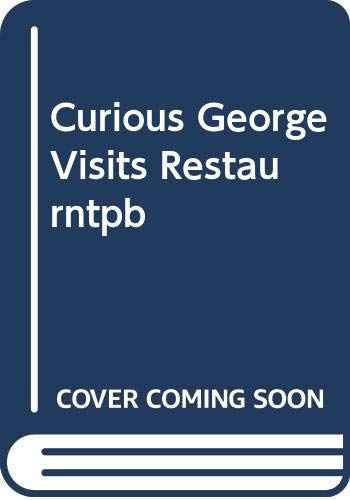 Curious George Goes to a Restaurant (9780395486580) by Rey, Margret; Shalleck, Alan J.