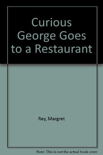 Stock image for Curious George Goes to a Restaurant for sale by Better World Books: West