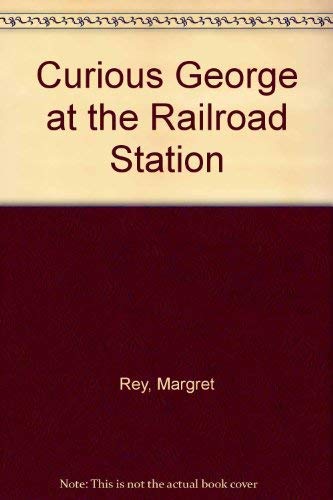 9780395486672: Curious George at the Railroad Station