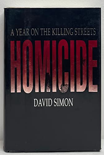 9780395488294: Homicide: A Year on the Killing Streets