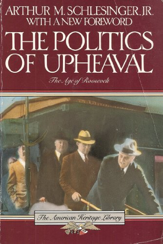 Stock image for The Politics of Upheaval (THE AGE OF ROOSEVELT) for sale by HPB-Diamond
