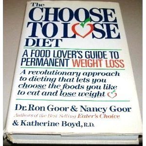 9780395493366: The Choose to Lose Diet: A Food Lover's Guide to Permanent Weight Loss