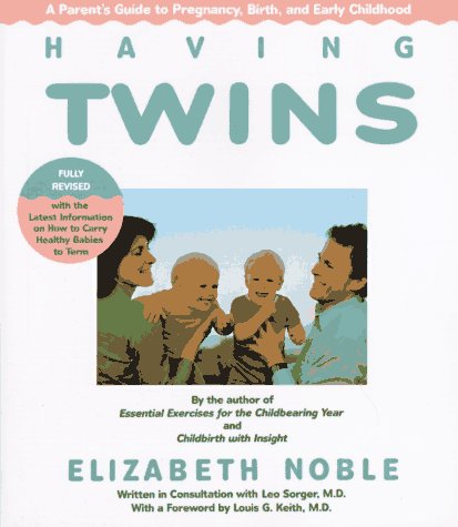 Beispielbild fr Having Twins : A Parent's Guide to Pregnancy, Birth and Early Childhood zum Verkauf von Better World Books