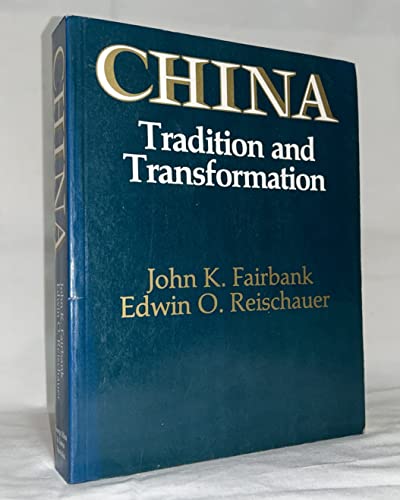 Imagen de archivo de China Revised Edition: Tradition and Transformation, Revised Edition a la venta por ThriftBooks-Dallas