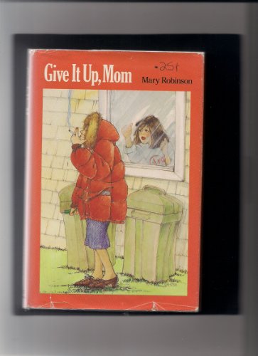 Beispielbild fr Give It up, Mom zum Verkauf von Better World Books