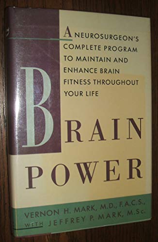 Imagen de archivo de Brain Power: A Neurosurgeon's Complete Program to Maintain and Enhance Brain Fitness Throughout Your Life a la venta por SecondSale