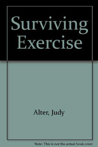 9780395500736: Surviving Exercise: Judy Alter's Safe and Sane Exercise Program