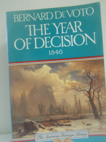 Stock image for The Year of Decision: 1846 (American Heritage Library) for sale by Books From California