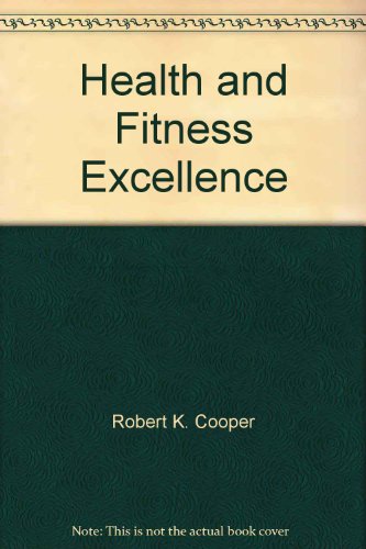 Health and Fitness Excellence (9780395502587) by Cooper, Robert K.
